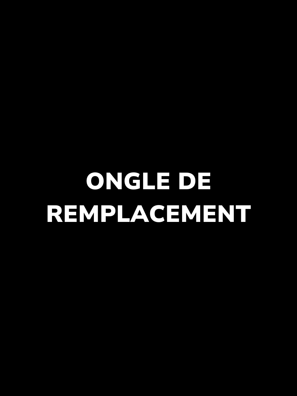 Ongle de remplacement
